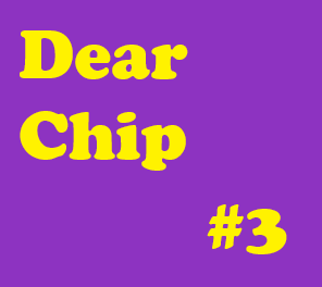 Dear Chip #3: The Person Missing You